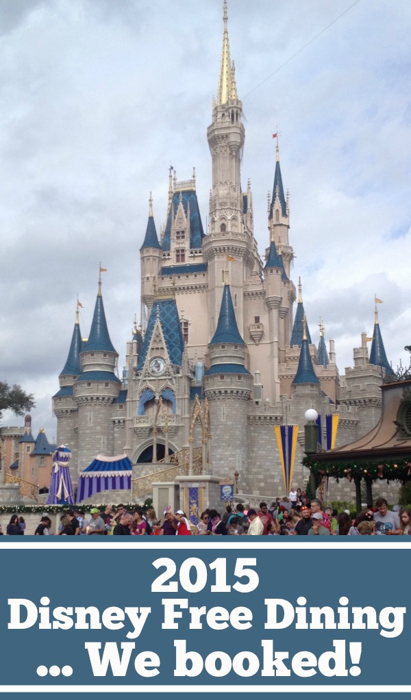 2015 Disney Free Dining- We booked!! This is how a large family affords a trip to Disney.